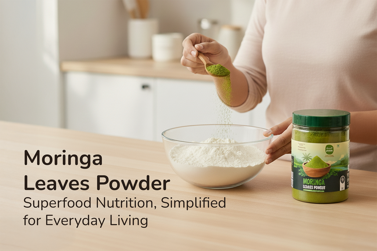 Moringa Leaves Powder: Superfood Nutrition, Simplified for Everyday Living